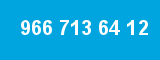 966 713 64 12